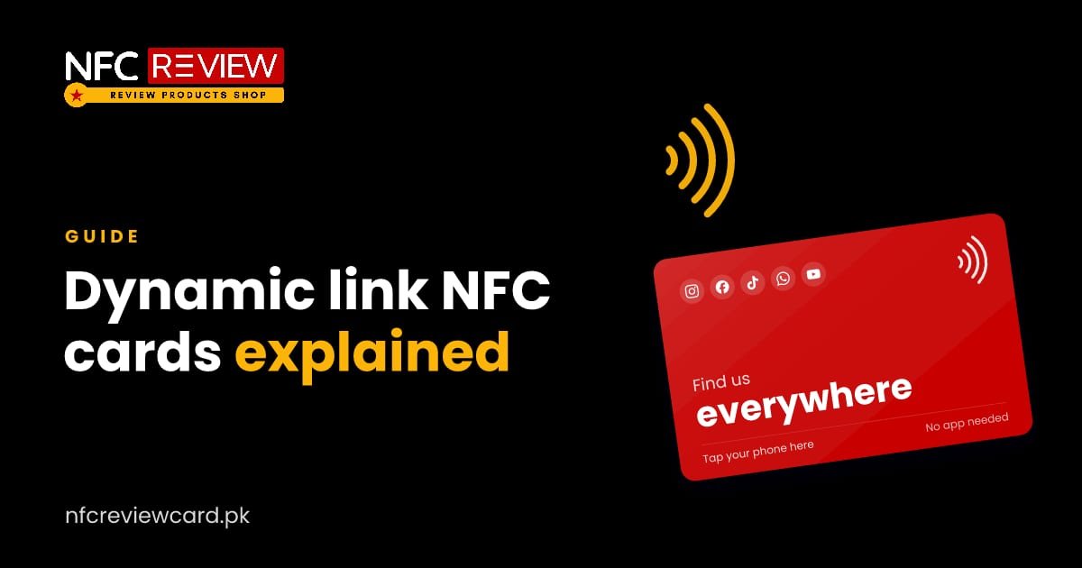 Dynamic Link NFC Cards Explained: Change Where Your Card Opens