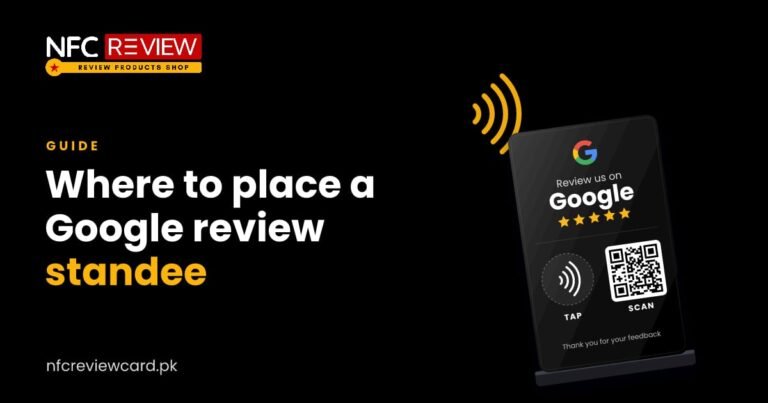 Where to Place a Google Review NFC Standee for More Reviews