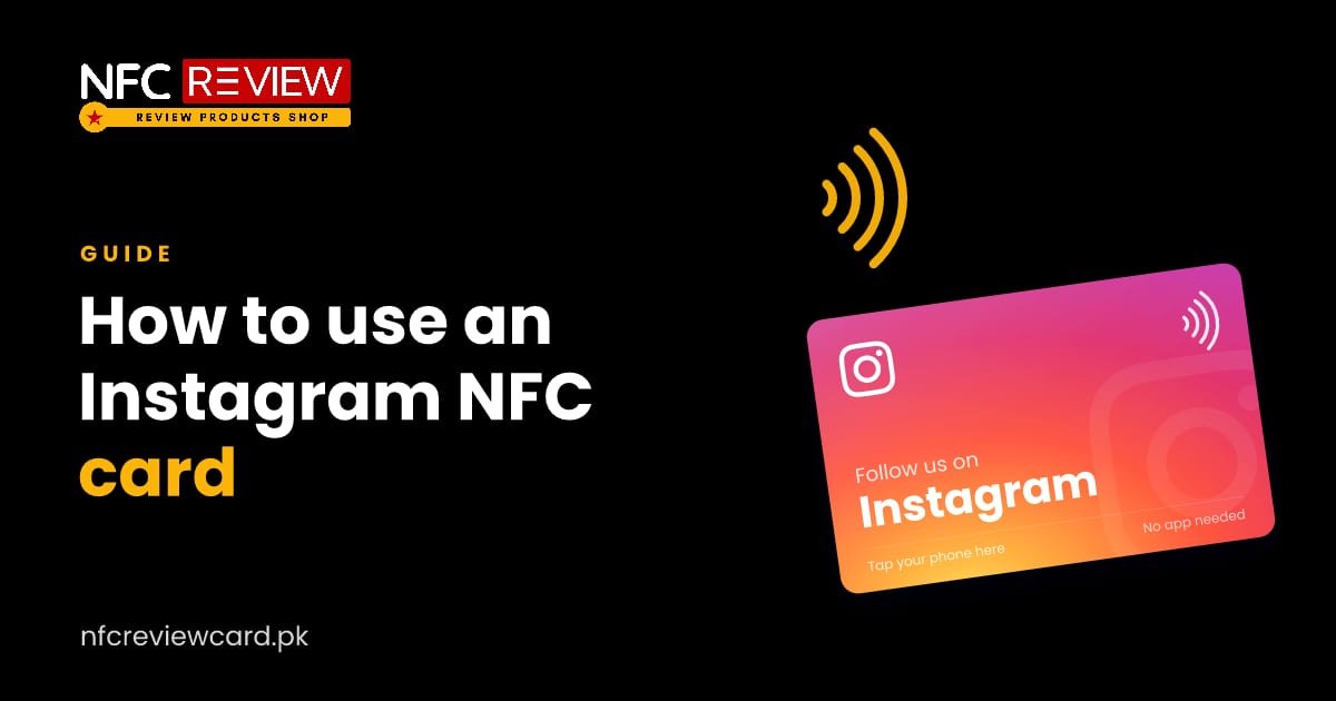 How to Use an Instagram NFC Card to Get More Followers