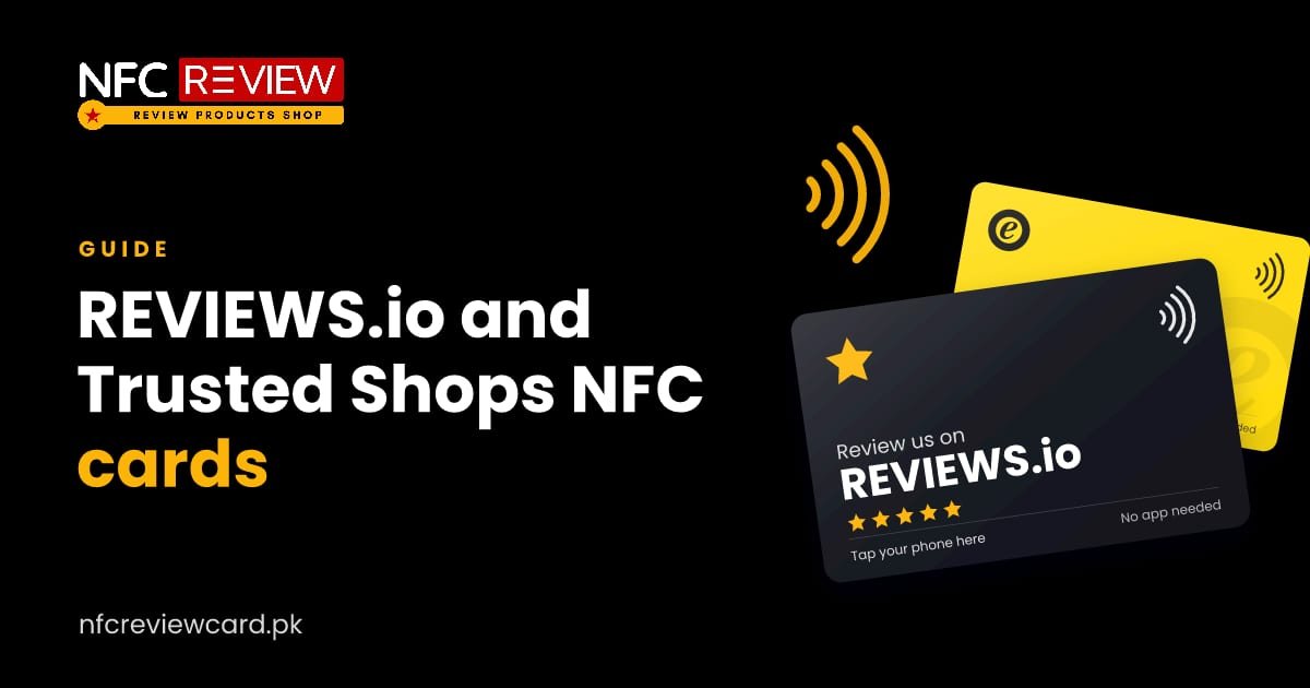 REVIEWS.io and Trusted Shops NFC Cards for Online Stores