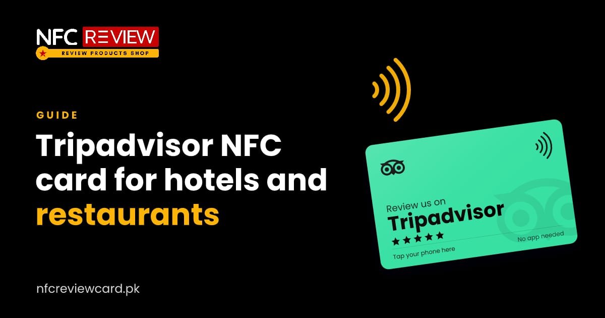 Tripadvisor NFC Card for Hotels and Restaurants in Pakistan