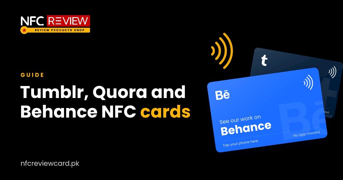 Tumblr, Quora and Behance NFC Cards for Creatives and Experts