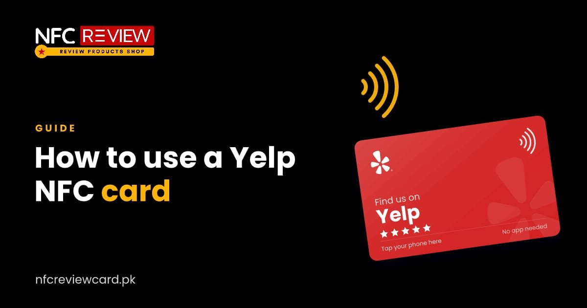 Yelp NFC Card: How to Use It Within Yelp’s Rules